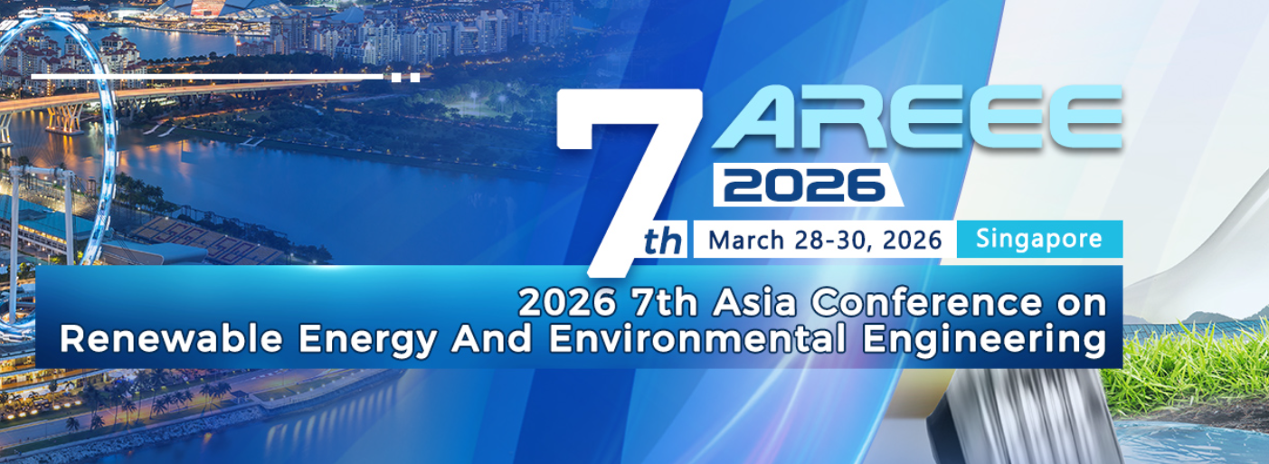 2026年第七届亚洲可再生能源与环境工程会议