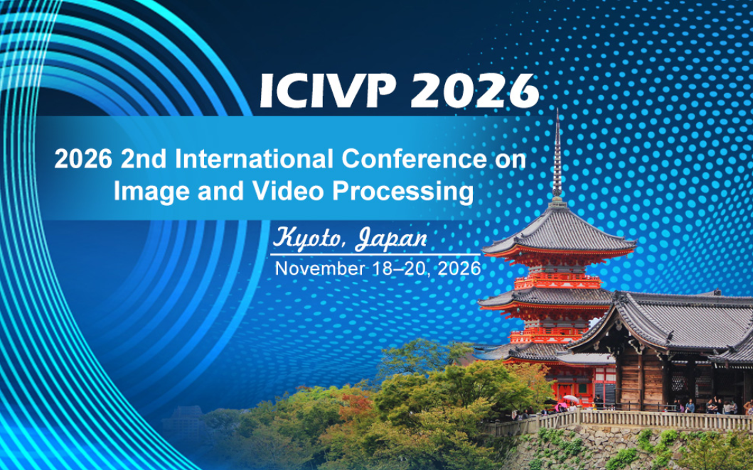 2026年第二届图像与视频处理国际会议