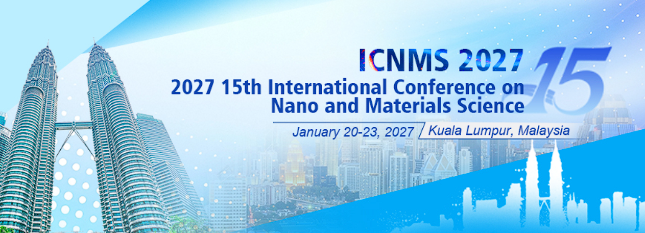 2027年第十五届纳米与材料科学国际会议