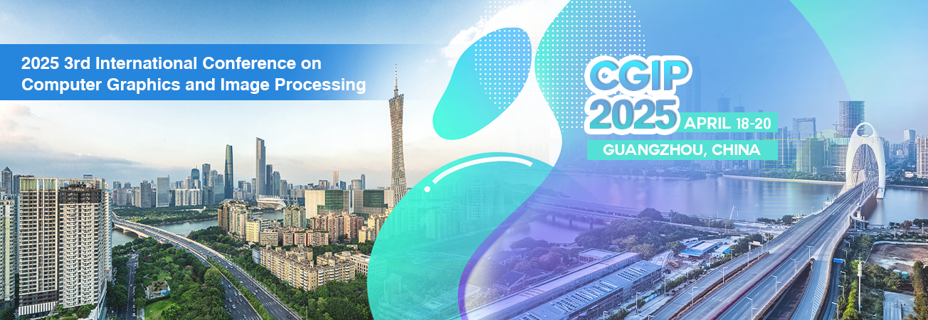 2025年第三届计算机图形学与图像处理国际会议-CGIP 2025-爱科会易