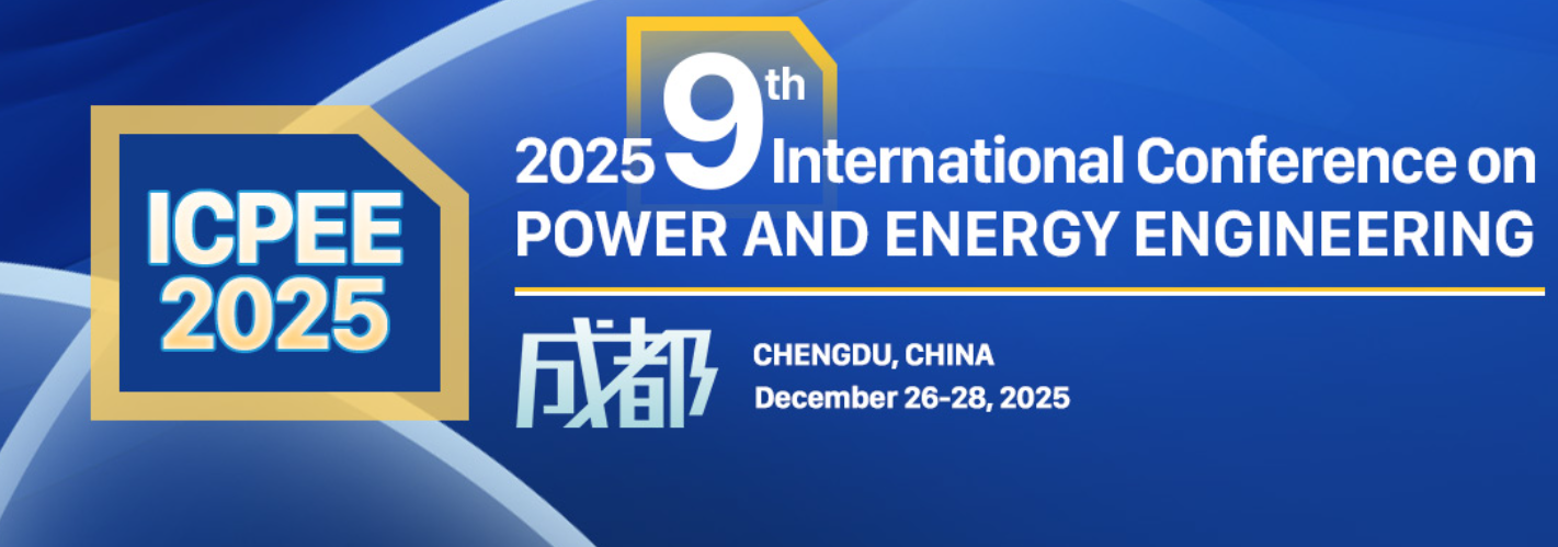 2025年第九届电力与能源工程国际会议