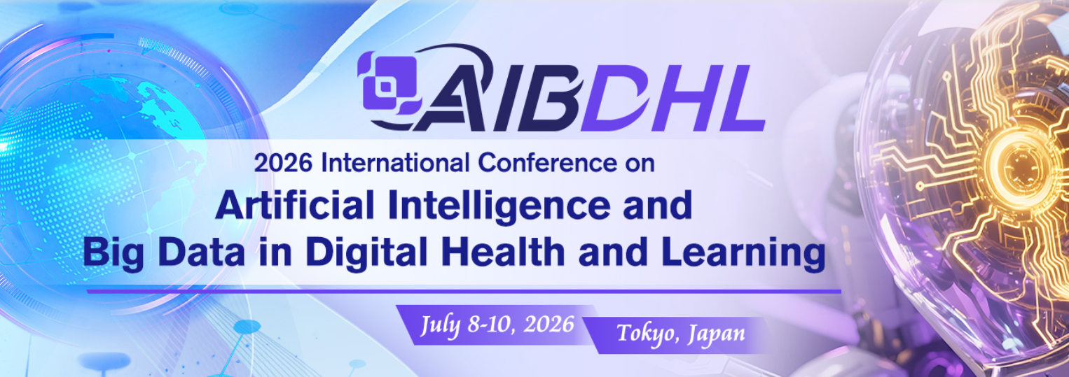 2026年人工智能与大数据在数字健康及教育领域应用国际会议