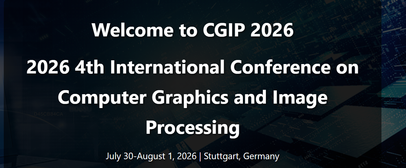 2026年第四届计算机图形学与图像处理国际会议