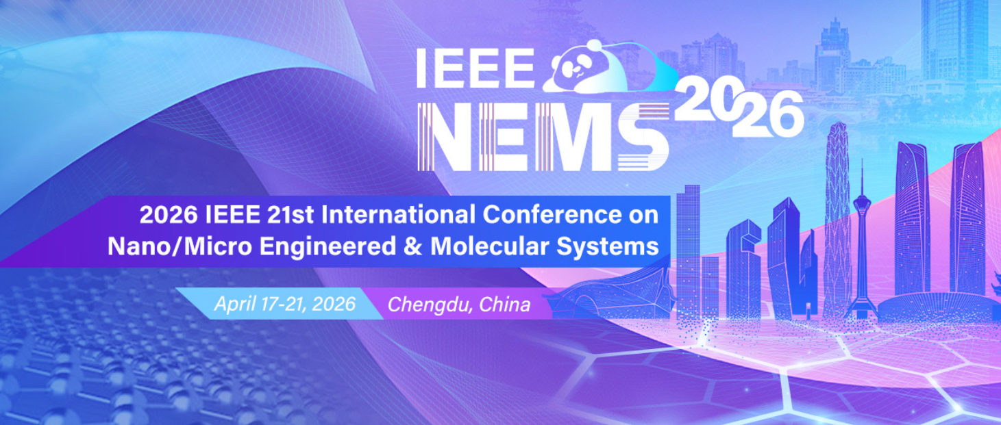 2026年第21届IEEE纳米/微米工程与分子系统国际会议