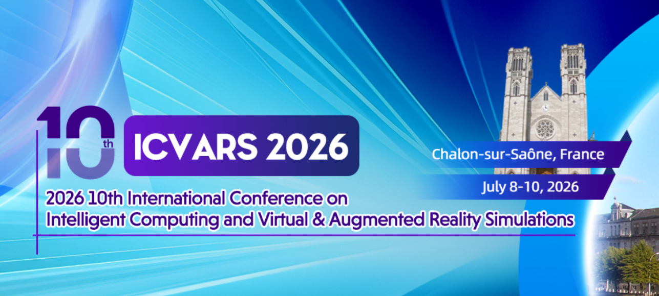 2026年第十届智能计算、虚拟与增强现实模拟国际会议