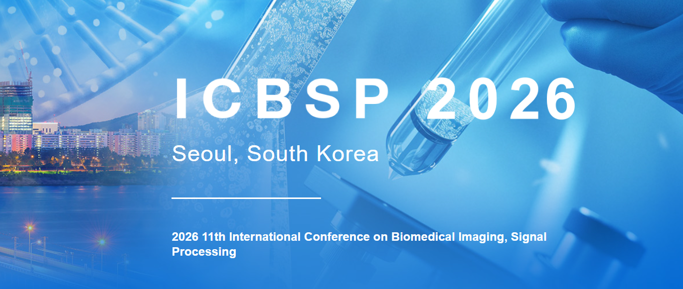 2026年第11届生物医学图像与信号处理国际会议