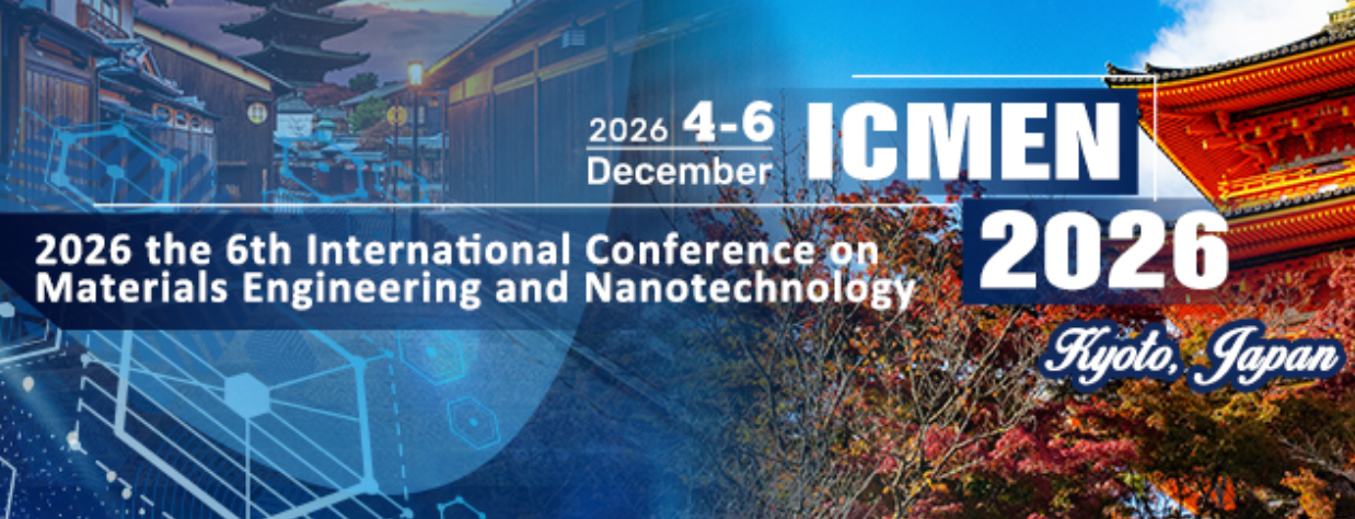 2026年第六届材料工程与纳米技术国际会议