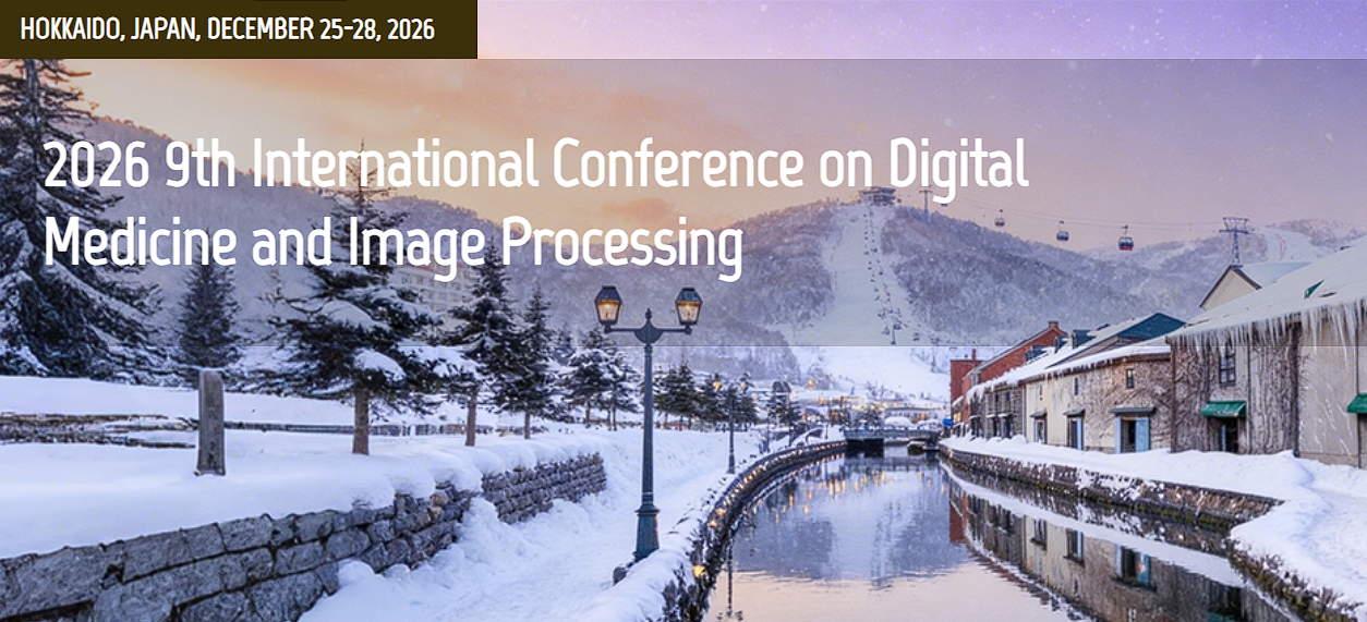2026年第九届数字医学和图像处理国际会议
