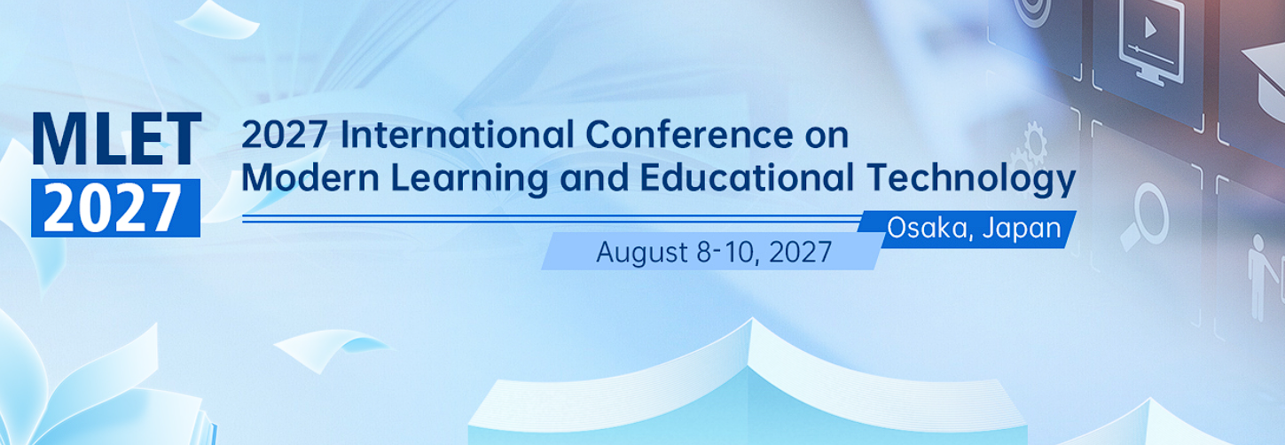 2027年第一届现代学习与教育技术国际会议