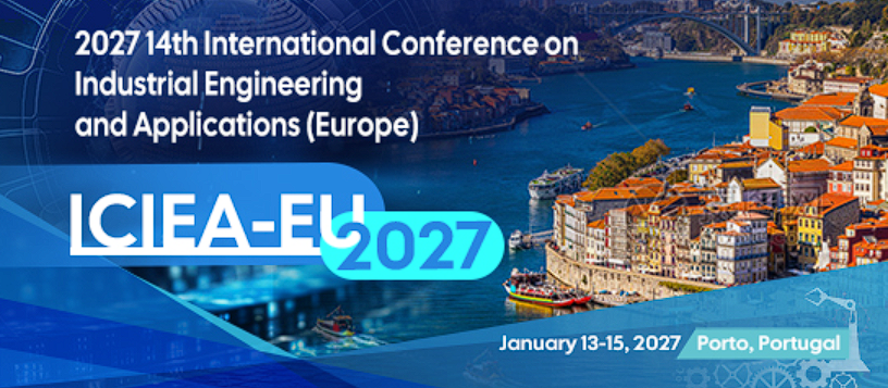 2027年第十四届工业工程与应用国际会议(欧洲)