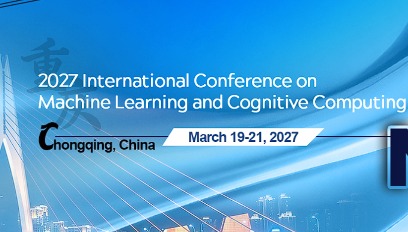 2027年机器学习与认知计算国际会议