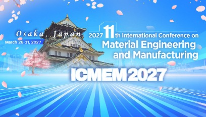 2027年第十一届材料工程与制造国际会议