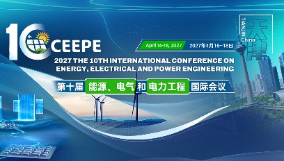 2027年第十届能源，电气和电力工程国际会议